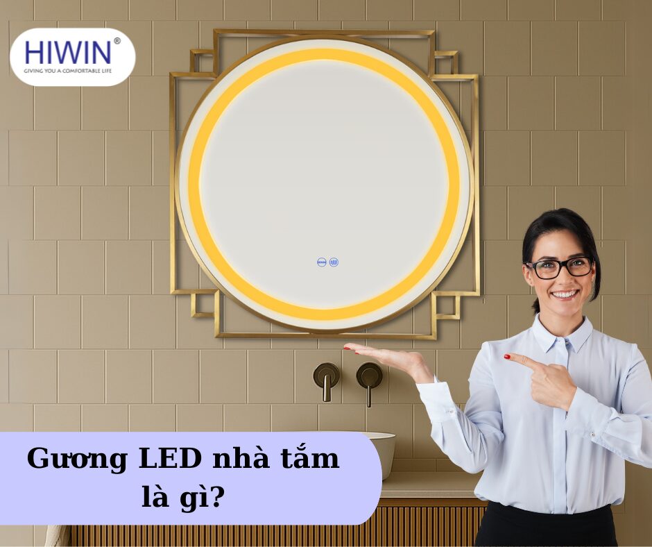 gương đèn LED nhà tắm Hiwin cao cấp uy tín