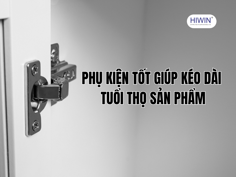 Phụ kiện cũng là một trong những yếu tố ảnh hưởng tới tuổi thọ tủ chậu