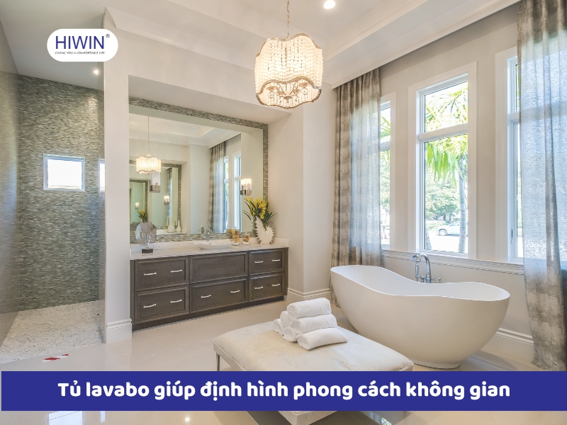 Tủ lavabo có vai trò quan trọng trong việc định hình phòng cách phòng tắm