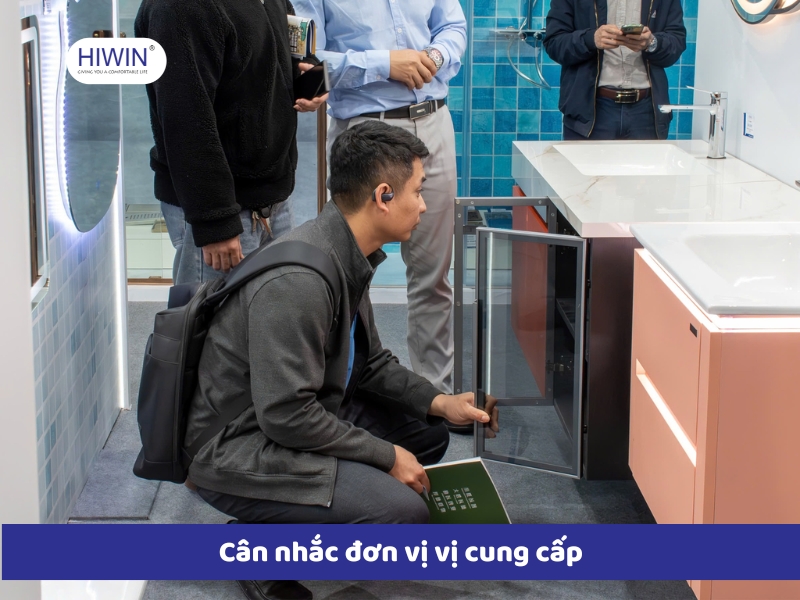 Cân nhắc kỹ đơn vị cung cấp tủ chậu lavabo để đảm bảo quyền lợi