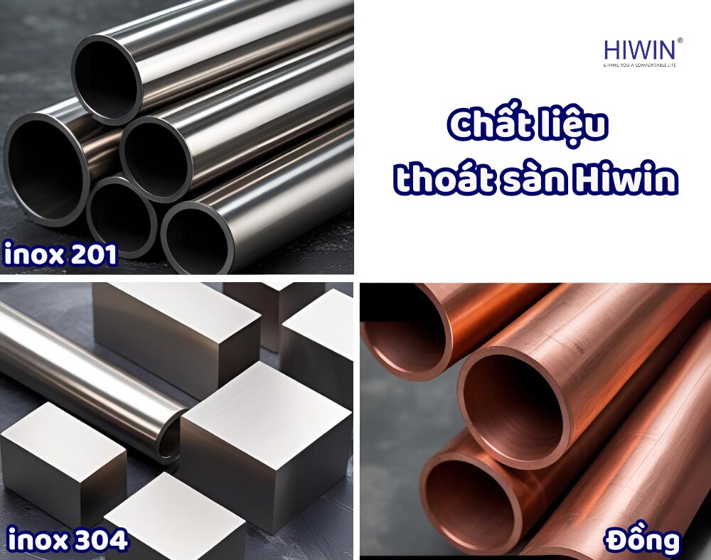 Ga thoát sàn Hiwin làm từ chất liệu inox 201, inox 304, đồng