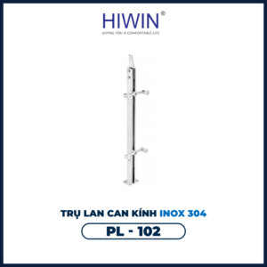 Trụ lan can kính inox 304 PL-102 dáng cao bền đẹp
