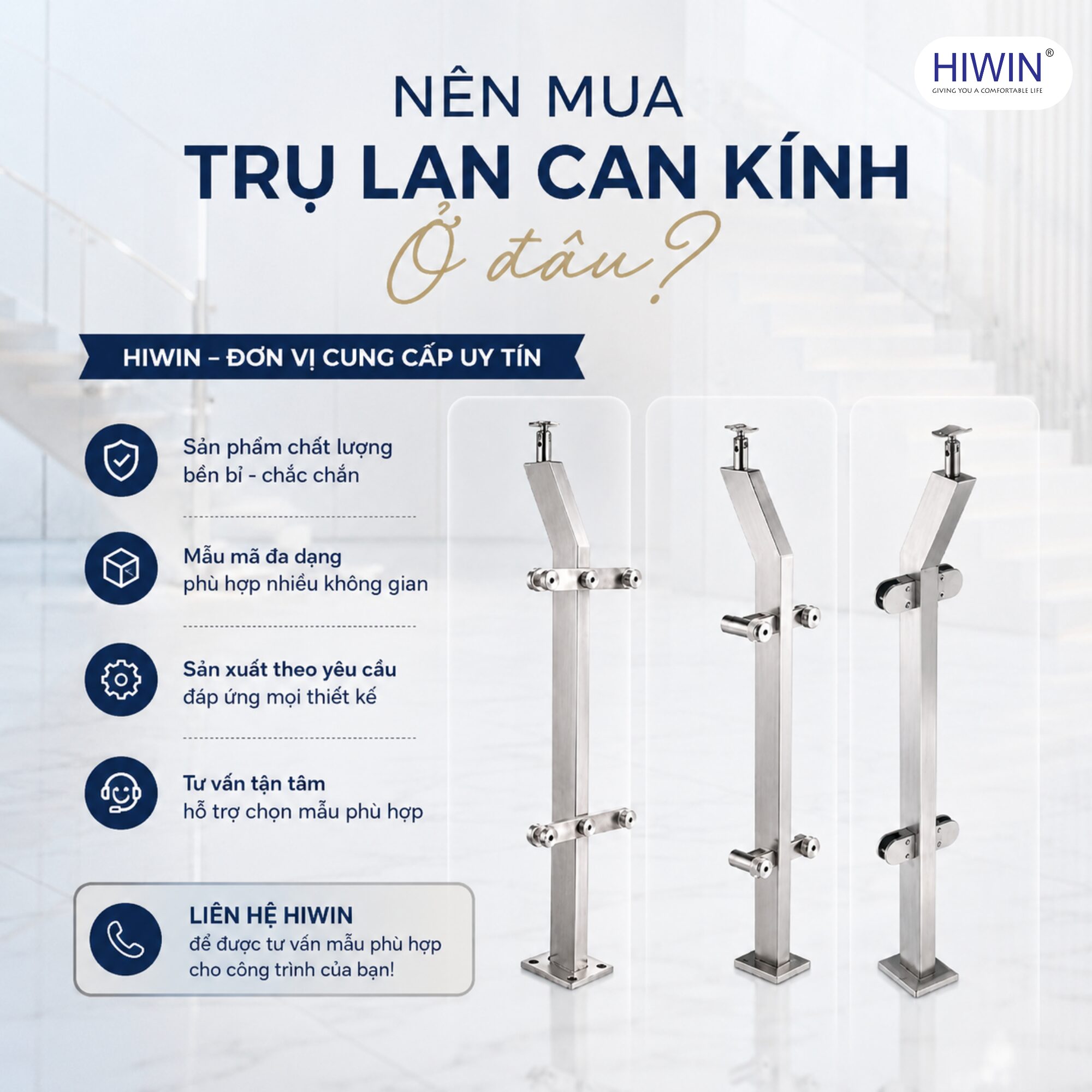 Các mẫu trụ lan can kính Hiwin phù hợp cho cầu thang, ban công và công trình hiện đại