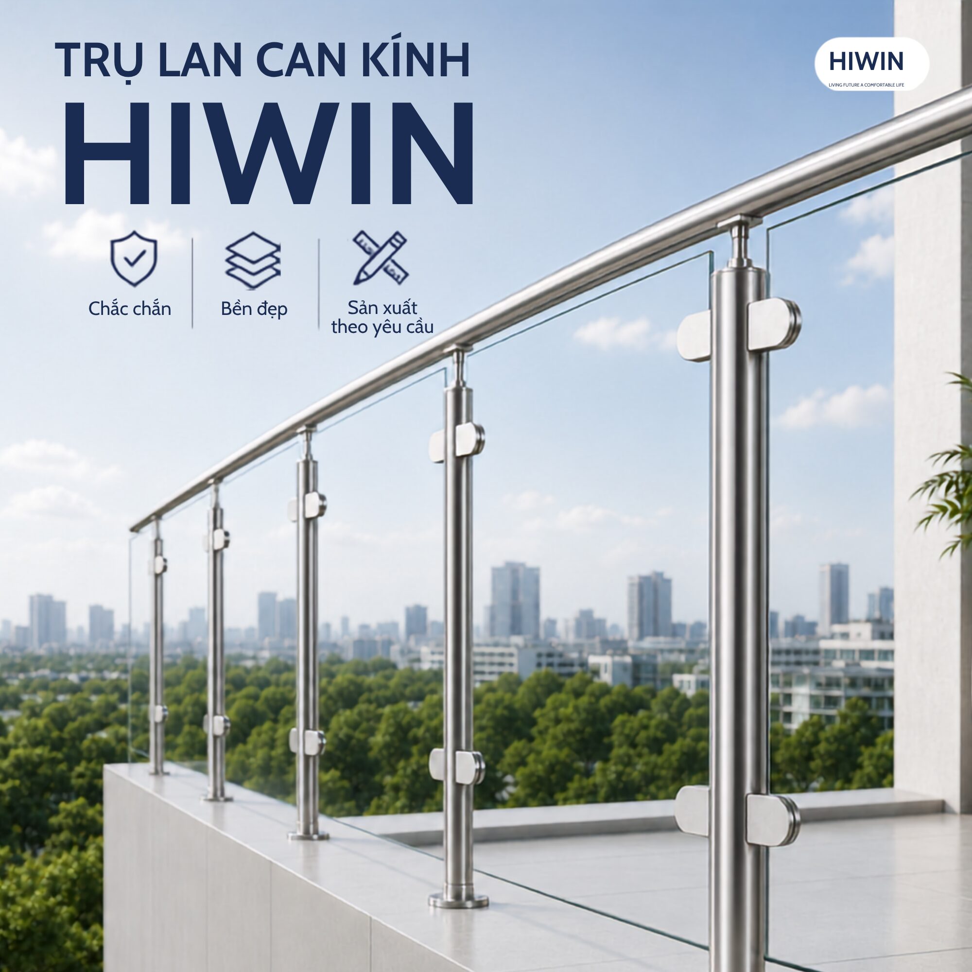 Trụ lan can kính Hiwin inox 304 đa dạng mẫu mã và nhận sản xuất theo yêu cầu