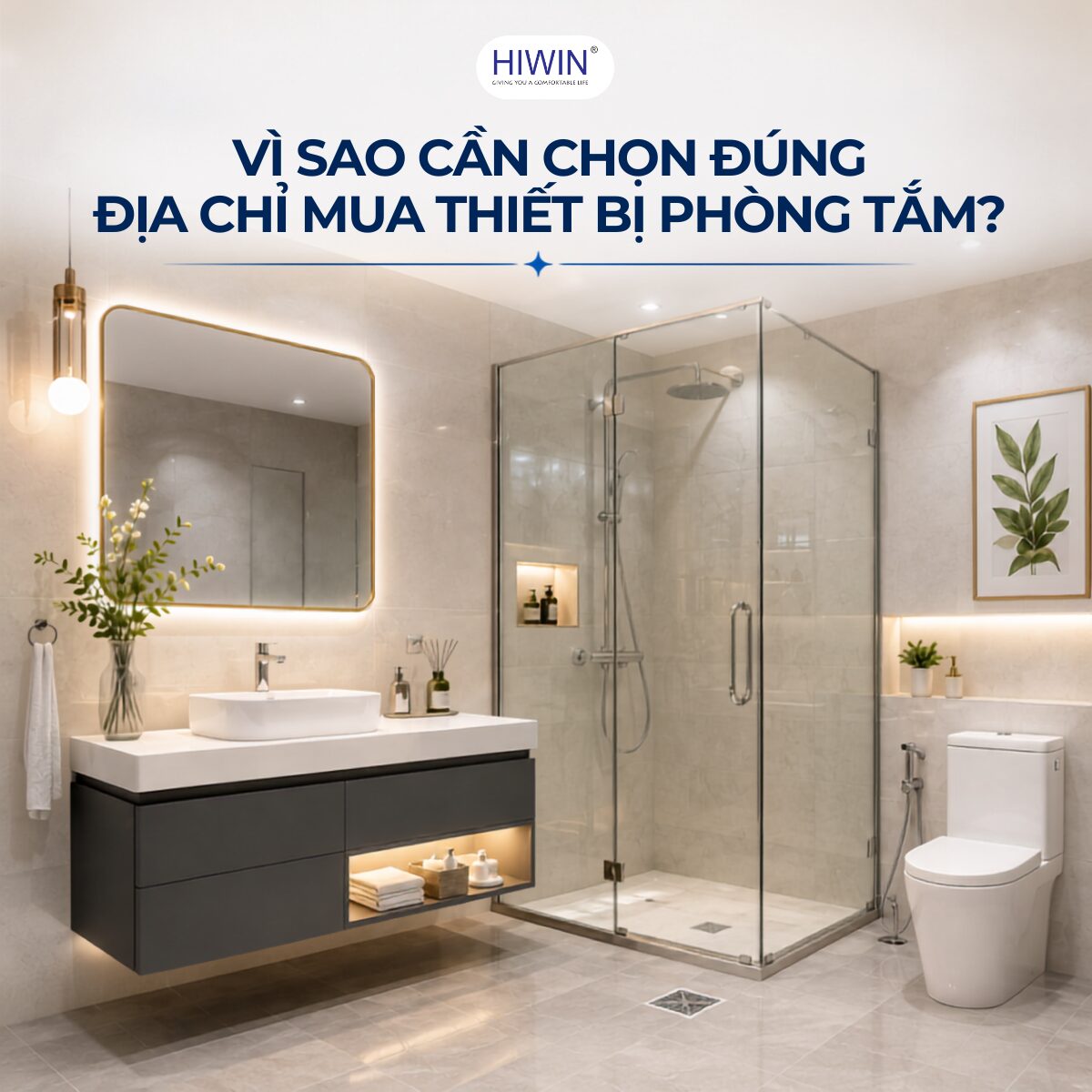 Địa chỉ mua thiết bị phòng tắm uy tín giúp không gian bền đẹp và an toàn khi sử dụng